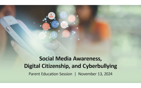 Parent Education Session: Social Media Awareness, Digital Citizenship, and Cyberbullying